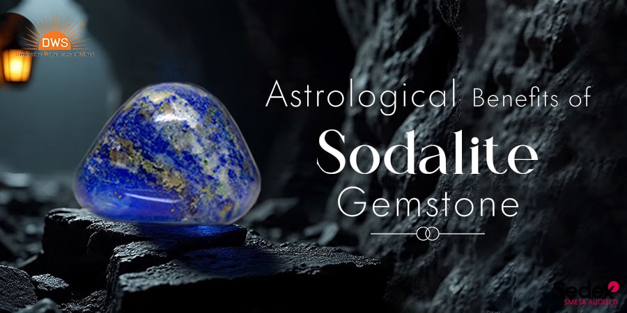 Astrological Benefits of Sodalite Gemstone